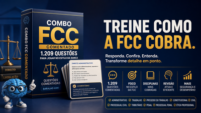 Combo FCC Comentado: 1.209 Questões para Jogar no Estilo da Banca