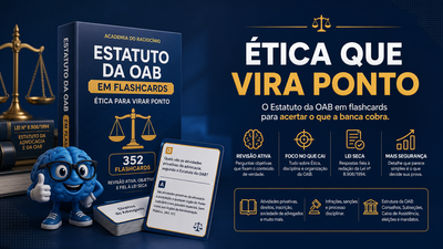Estatuto da OAB em Flashcards: Ética para Virar Ponto
